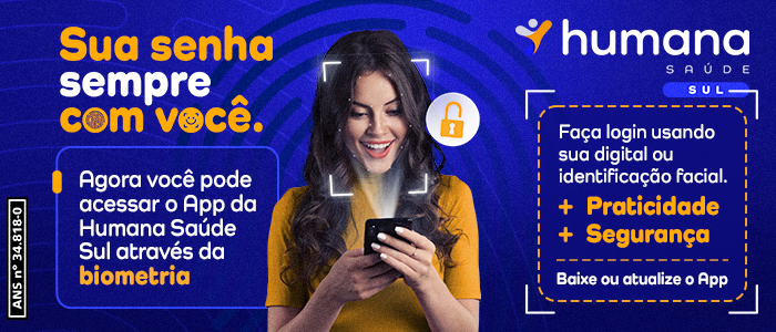 Humana 9 Aplicativo Humana Saúde já pode ser acessado por meio de biometria ...